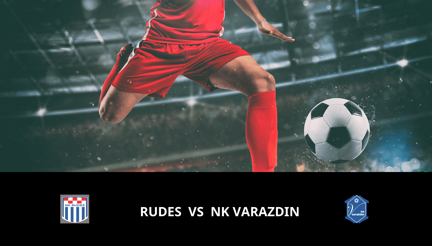 Prediction for Rudes VS NK Varazdin on 22/04/2024 Analysis of the match